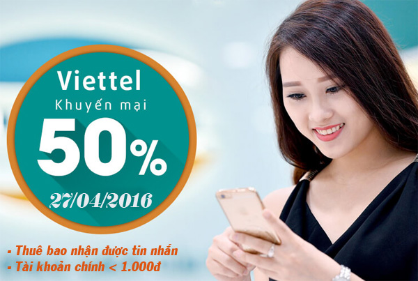 Duy nhất ngày 27/4 Viettel khuyến mãi 50% thẻ nạp