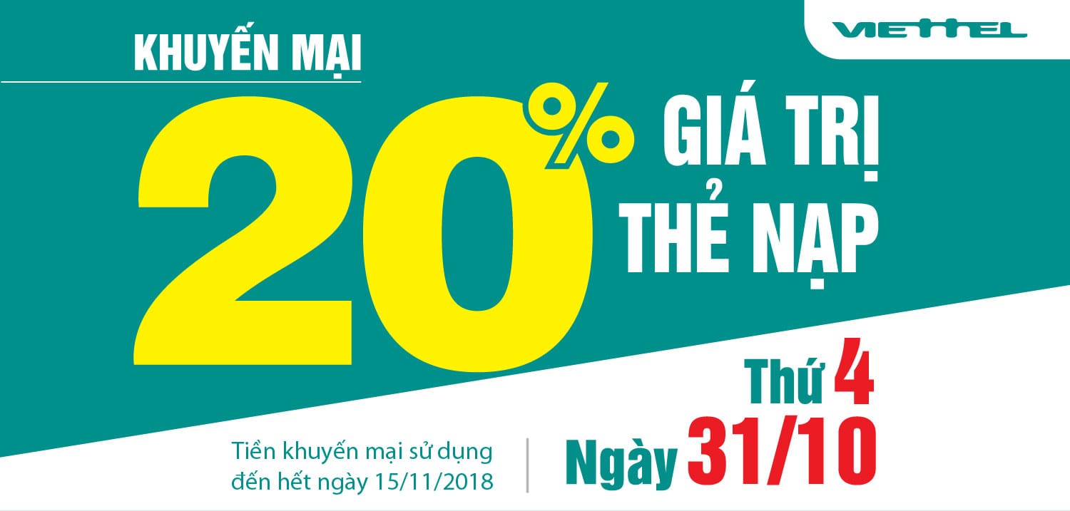 VIETTEL KHUYẾN MẠI 20% GIÁ TRỊ THẺ NẠP TRÊN TOÀN QUỐC NGÀY 31/10/2018